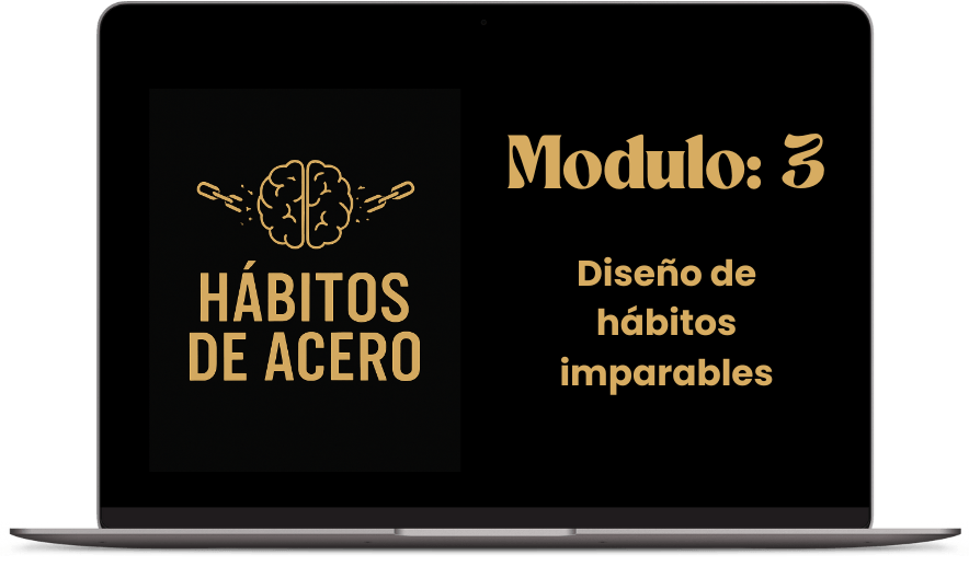 Módulo 3 - Diseño de hábitos imparables