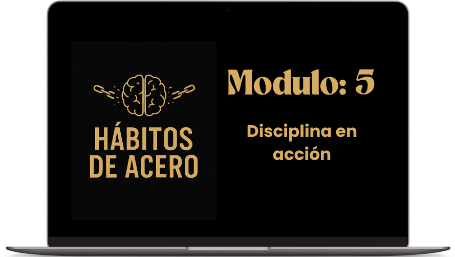 Módulo 5 - Disciplina en acción